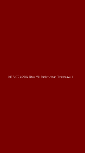 Tampilan Antarmuka Aplikasi Mitra77 Login Situs Mix Parlay Aman Terpercaya - 1