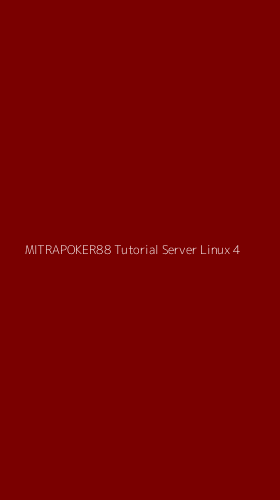 Tampilan Antarmuka Aplikasi Mitrapoker88 Tutorial Server Linux - 4