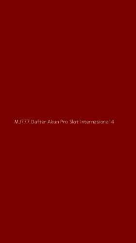 Tampilan Antarmuka Aplikasi Mj777 Daftar Akun Pro Slot Internasional - 4