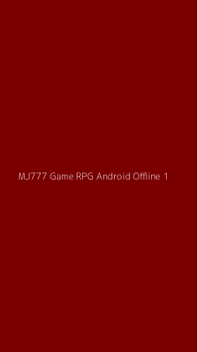 Tampilan Antarmuka Aplikasi Mj777 Game Rpg Android Offline - 1