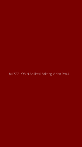 Tampilan Antarmuka Aplikasi Mj777 Login Aplikasi Editing Video Pro - 4