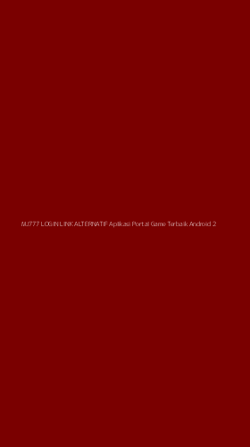 Tampilan Antarmuka Aplikasi Mj777 Login Link Alternatif Aplikasi Portal Game Terbaik Android - 2