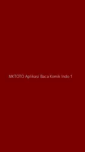 Tampilan Antarmuka Aplikasi Mktoto Aplikasi Baca Komik Indo - 1