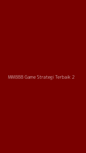 Tampilan Antarmuka Aplikasi Mm888 Game Strategi Terbaik - 2