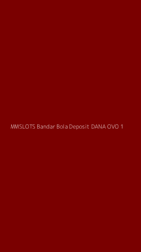 Tampilan Antarmuka Aplikasi Mmslots Bandar Bola Deposit Dana Ovo - 1