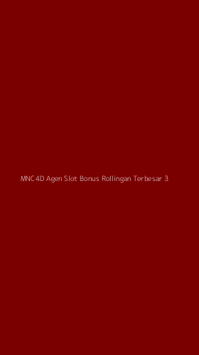 Tampilan Antarmuka Aplikasi Mnc4d Agen Slot Bonus Rollingan Terbesar - 3