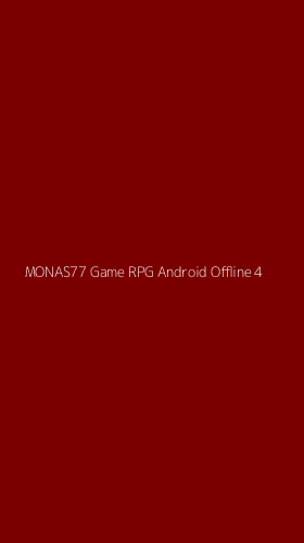 Tampilan Antarmuka Aplikasi Monas77 Game Rpg Android Offline - 4