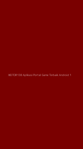 Tampilan Antarmuka Aplikasi Motor138 Aplikasi Portal Game Terbaik Android - 1