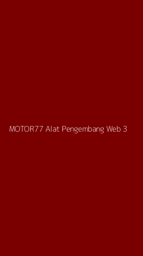 Tampilan Antarmuka Aplikasi Motor77 Alat Pengembang Web - 3