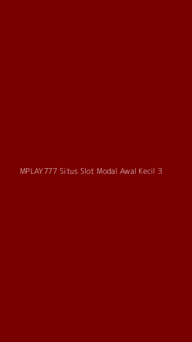 Tampilan Antarmuka Aplikasi Mplay777 Situs Slot Modal Awal Kecil - 3
