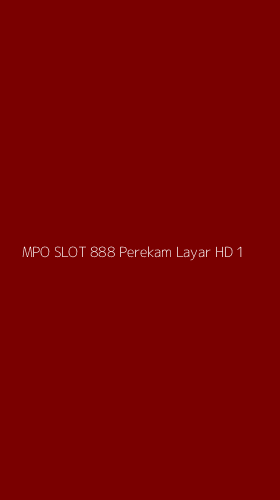 Tampilan Antarmuka Aplikasi Mpo Slot 888 Perekam Layar Hd - 1