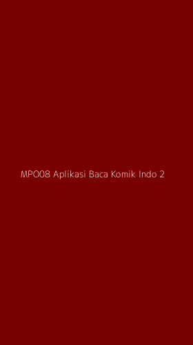 Tampilan Antarmuka Aplikasi Mpo08 Aplikasi Baca Komik Indo - 2