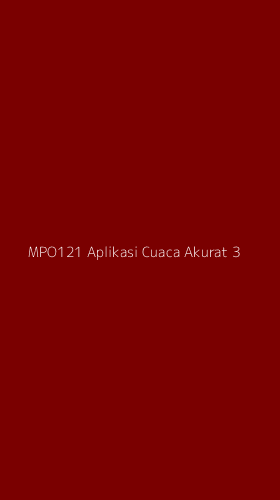Tampilan Antarmuka Aplikasi Mpo121 Aplikasi Cuaca Akurat - 3