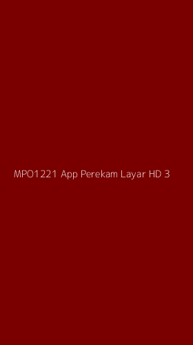 Tampilan Antarmuka Aplikasi Mpo1221 App Perekam Layar Hd - 3