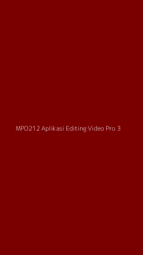 Tampilan Antarmuka Aplikasi Mpo212 Aplikasi Editing Video Pro - 3