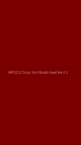 Tampilan Antarmuka Aplikasi Mpo222 Situs Slot Modal Awal Kecil - 2
