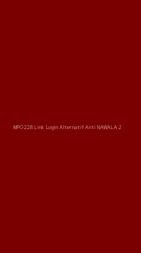 Tampilan Antarmuka Aplikasi Mpo228 Link Login Alternatif Anti Nawala - 2