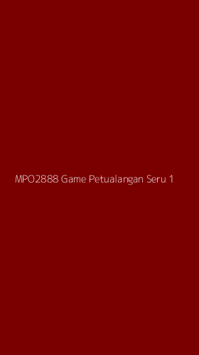 Tampilan Antarmuka Aplikasi Mpo2888 Game Petualangan Seru - 1