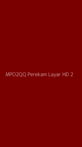 Tampilan Antarmuka Aplikasi Mpo2qq Perekam Layar Hd - 2