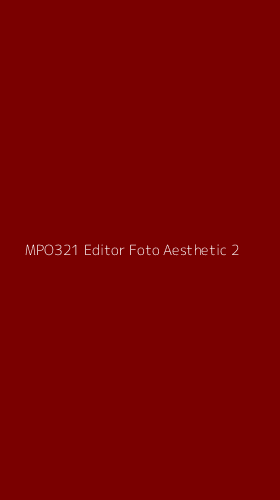 Tampilan Antarmuka Aplikasi Mpo321 Editor Foto Aesthetic - 2