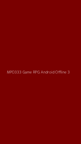 Tampilan Antarmuka Aplikasi Mpo333 Game Rpg Android Offline - 3