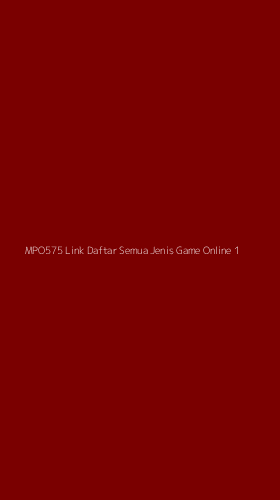 Tampilan Antarmuka Aplikasi Mpo575 Link Daftar Semua Jenis Game Online - 1