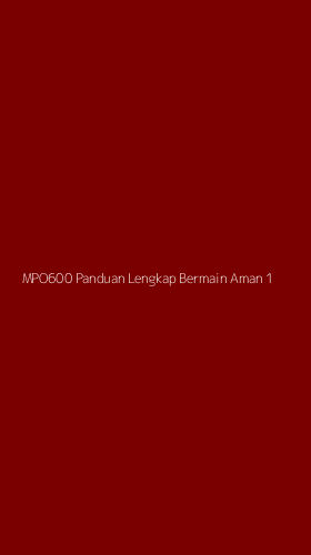 Tampilan Antarmuka Aplikasi Mpo600 Panduan Lengkap Bermain Aman - 1