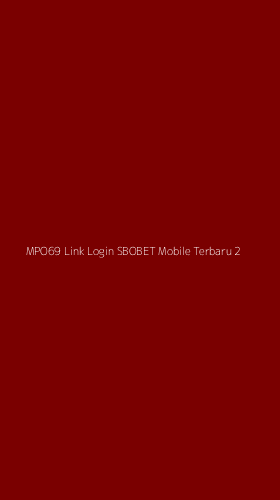 Tampilan Antarmuka Aplikasi Mpo69 Link Login Sbobet Mobile Terbaru - 2