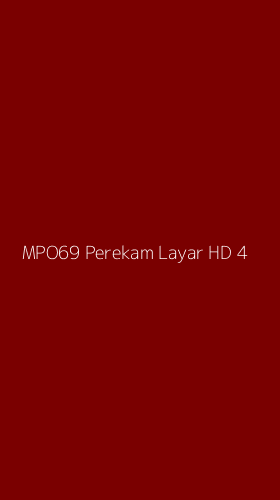 Tampilan Antarmuka Aplikasi Mpo69 Perekam Layar Hd - 4