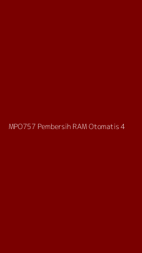 Tampilan Antarmuka Aplikasi Mpo757 Pembersih Ram Otomatis - 4