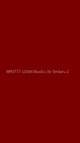 Tampilan Antarmuka Aplikasi Mpo777 Login Musik Lite Terbaru - 2