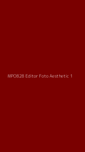 Tampilan Antarmuka Aplikasi Mpo828 Editor Foto Aesthetic - 1