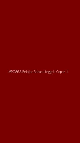 Tampilan Antarmuka Aplikasi Mpo868 Belajar Bahasa Inggris Cepat - 1