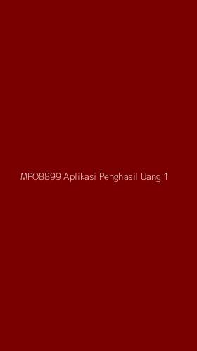 Tampilan Antarmuka Aplikasi Mpo8899 Aplikasi Penghasil Uang - 1