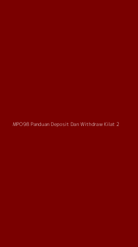Tampilan Antarmuka Aplikasi Mpo98 Panduan Deposit Dan Withdraw Kilat - 2