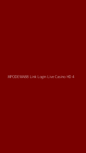 Tampilan Antarmuka Aplikasi Mpodewa88 Link Login Live Casino Hd - 4