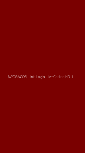 Tampilan Antarmuka Aplikasi Mpogacor Link Login Live Casino Hd - 1