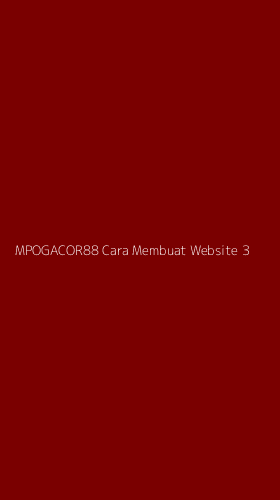 Tampilan Antarmuka Aplikasi Mpogacor88 Cara Membuat Website - 3