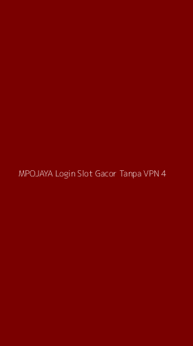 Tampilan Antarmuka Aplikasi Mpojaya Login Slot Gacor Tanpa Vpn - 4