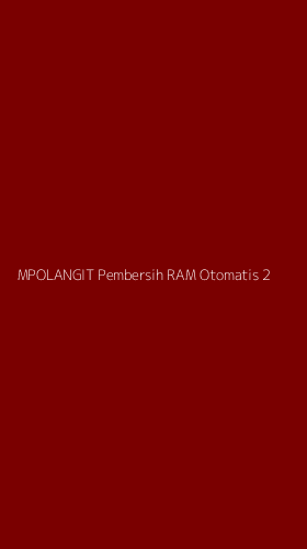 Tampilan Antarmuka Aplikasi Mpolangit Pembersih Ram Otomatis - 2