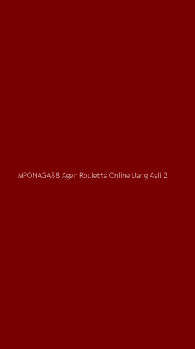 Tampilan Antarmuka Aplikasi Mponaga88 Agen Roulette Online Uang Asli - 2