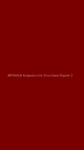 Tampilan Antarmuka Aplikasi Mponinja Kumpulan Link Situs Game Populer - 2