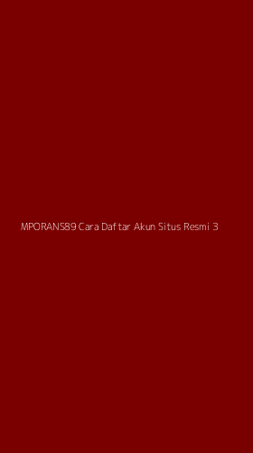 Tampilan Antarmuka Aplikasi Mporans89 Cara Daftar Akun Situs Resmi - 3