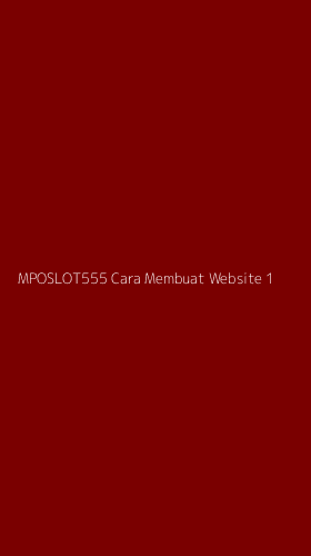 Tampilan Antarmuka Aplikasi Mposlot555 Cara Membuat Website - 1