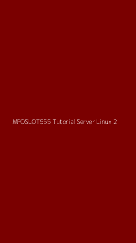 Tampilan Antarmuka Aplikasi Mposlot555 Tutorial Server Linux - 2