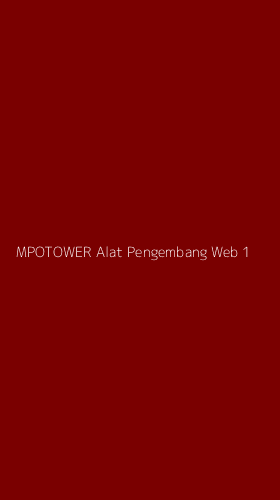 Tampilan Antarmuka Aplikasi Mpotower Alat Pengembang Web - 1