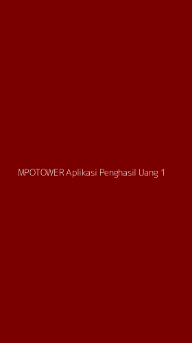 Tampilan Antarmuka Aplikasi Mpotower Aplikasi Penghasil Uang - 1