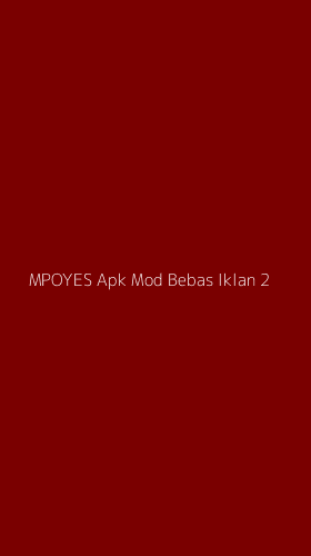 Tampilan Antarmuka Aplikasi Mpoyes Apk Mod Bebas Iklan - 2