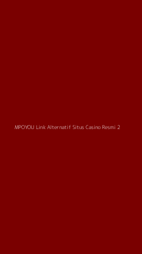 Tampilan Antarmuka Aplikasi Mpoyou Link Alternatif Situs Casino Resmi - 2