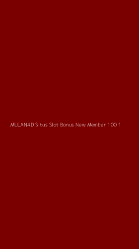 Tampilan Antarmuka Aplikasi Mulan4d Situs Slot Bonus New Member 100 - 1
